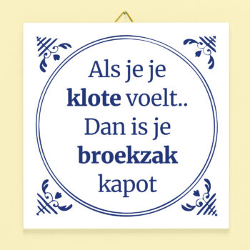 Tegeltje Als je je klote voelt.