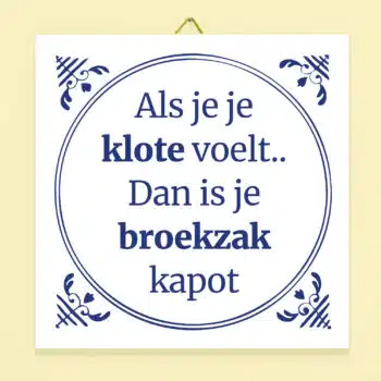 Tegeltje Als je je klote voelt.