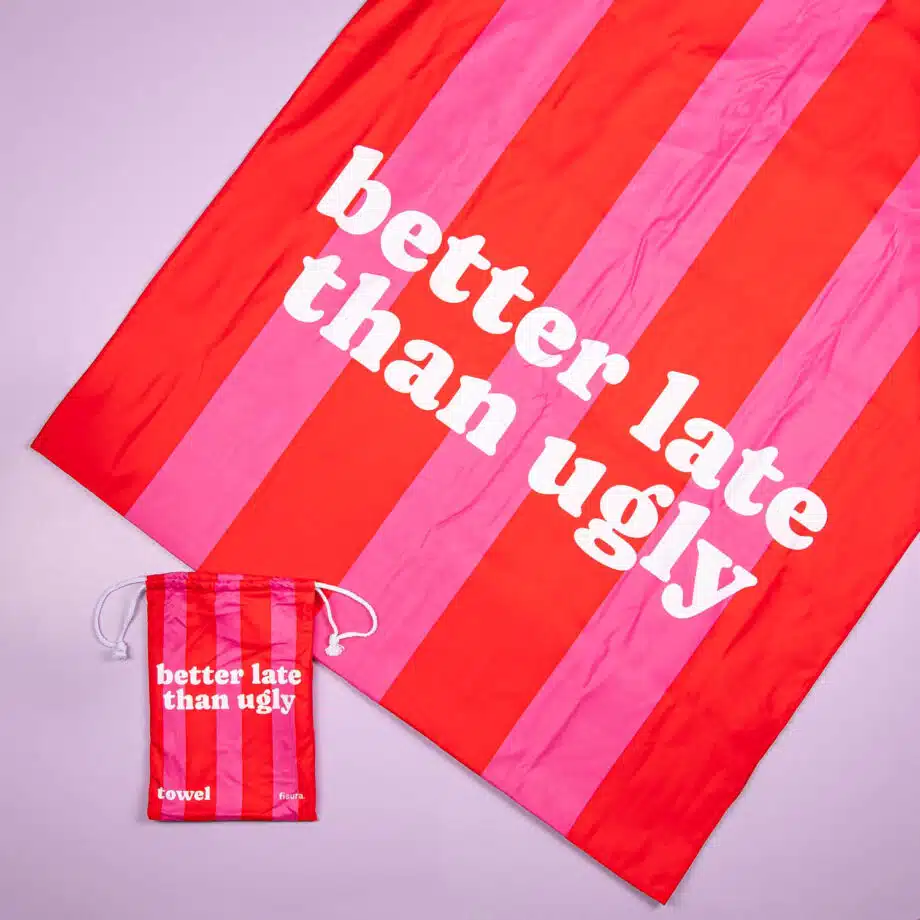 Better Late Than Ugly strandlaken