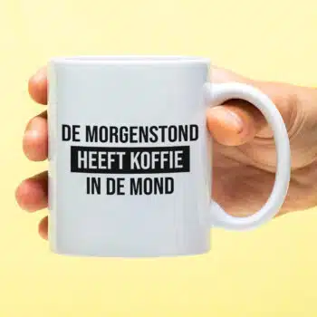 Mok met Tekst ‘’De morgenstond heeft koffie in de mond’’ | Materiaal: Keramiek | 33 cl | Mok met Tekst | Koffie Mok | Grappige Cadeau |  Vaatwasser bestendig | Humor | Mok met grappige tekst