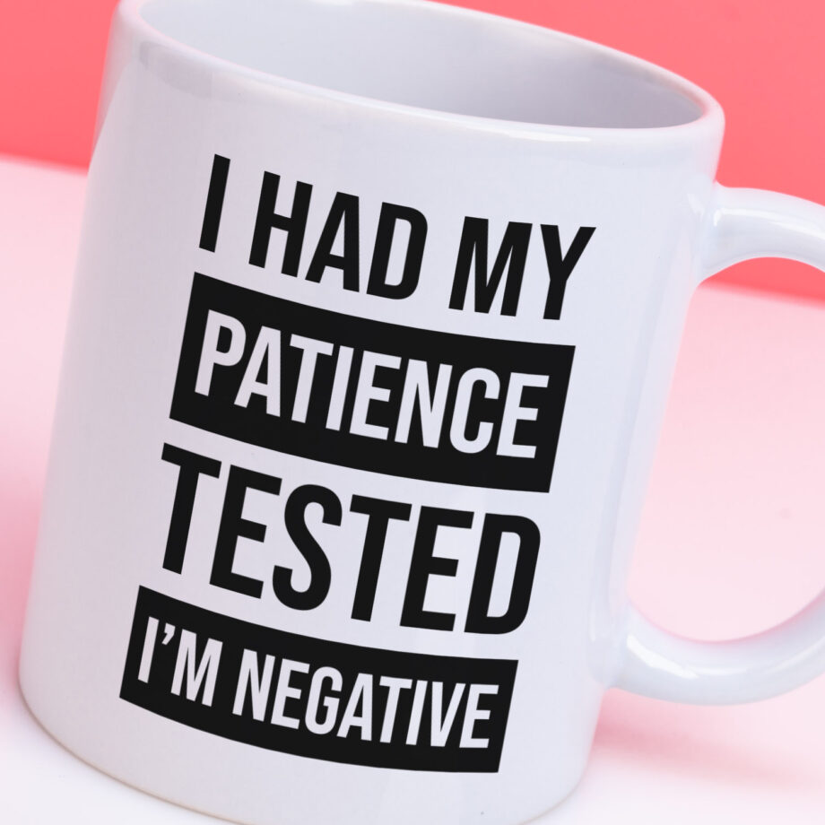 Mok met Tekst ‘’I had my patience tested’’ | Materiaal: Keramiek | 33 cl | Mok met Tekst | Koffie Mok | Grappige Cadeau | Vaatwasser bestendig | Humor | Mok met grappige tekst