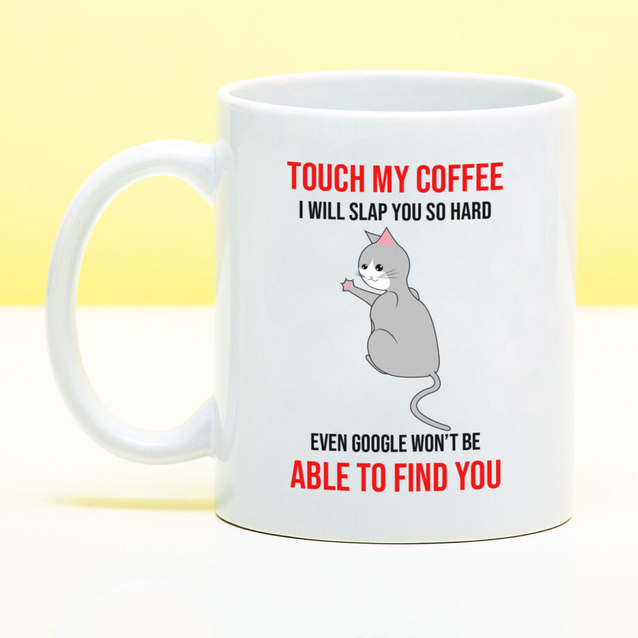 Mok met Tekst ‘’Touch my coffee.’’ | Materiaal: Keramiek | 33 cl | Mok met Tekst | Koffie Mok | Grappige Cadeau |  Vaatwasser bestendig | Humor | Mok met grappige tekst