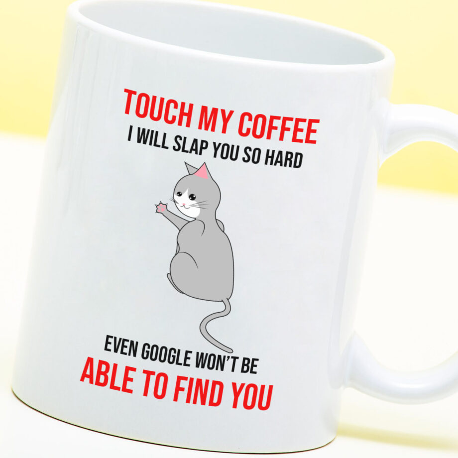 Mok met Tekst ‘’Touch my coffee.’’ | Materiaal: Keramiek | 33 cl | Mok met Tekst | Koffie Mok | Grappige Cadeau |  Vaatwasser bestendig | Humor | Mok met grappige tekst