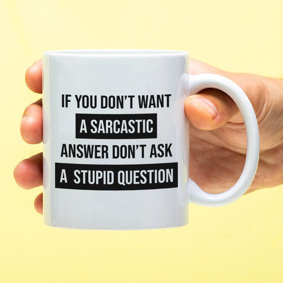 Mok If you don't want a sarcastic answer