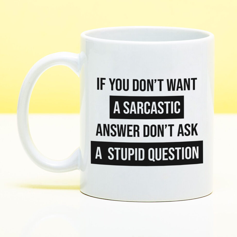Mok If you don't want a sarcastic answer