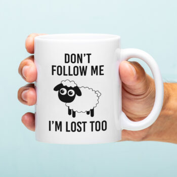 Mok met Tekst ‘’Don't follow me i'm lost too’’ | Materiaal: Keramiek | 33 cl | Mok met Tekst | Koffie Mok | Grappige Cadeau |  Vaatwasser bestendig | Humor | Mok met grappige tekst
