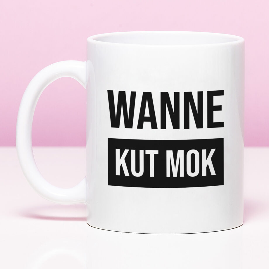 Mok met Tekst ‘’Wanne kut mok’’ | Materiaal: Keramiek | 33 cl | Mok met Tekst | Koffie Mok | Grappige Cadeau |  Vaatwasser bestendig | Humor | Mok met grappige tekst