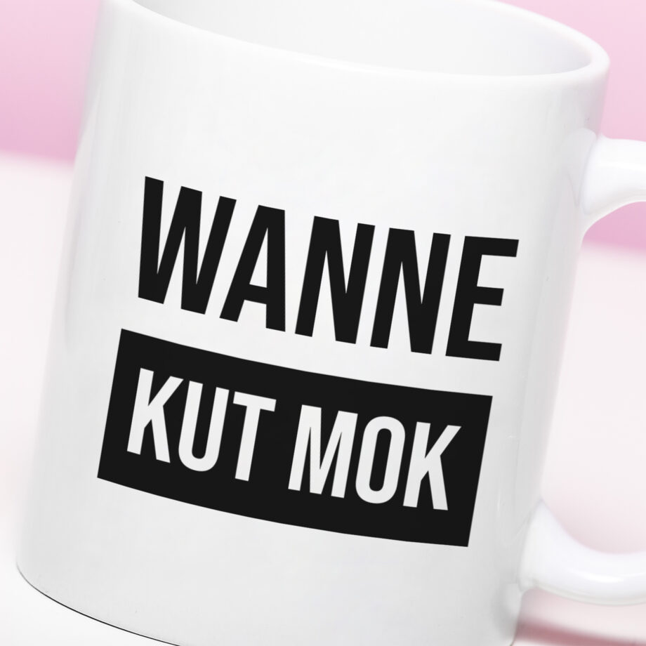 Mok met Tekst ‘’Wanne kut mok’’ | Materiaal: Keramiek | 33 cl | Mok met Tekst | Koffie Mok | Grappige Cadeau |  Vaatwasser bestendig | Humor | Mok met grappige tekst