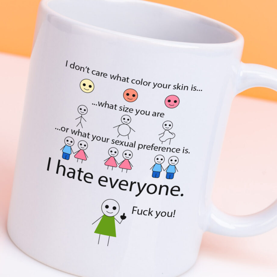 Mok met Tekst ‘’I hate everyone’’ | Materiaal: Keramiek | 33 cl | Mok met Tekst | Koffie Mok | Grappige Cadeau |  Vaatwasser bestendig | Humor | Mok met grappige tekst