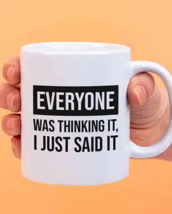 Mok met Tekst ‘’Everyone was thinking it’’ | Materiaal: Keramiek | 33 cl | Mok met Tekst | Koffie Mok | Grappige Cadeau |  Vaatwasser bestendig | Humor | Mok met grappige tekst
