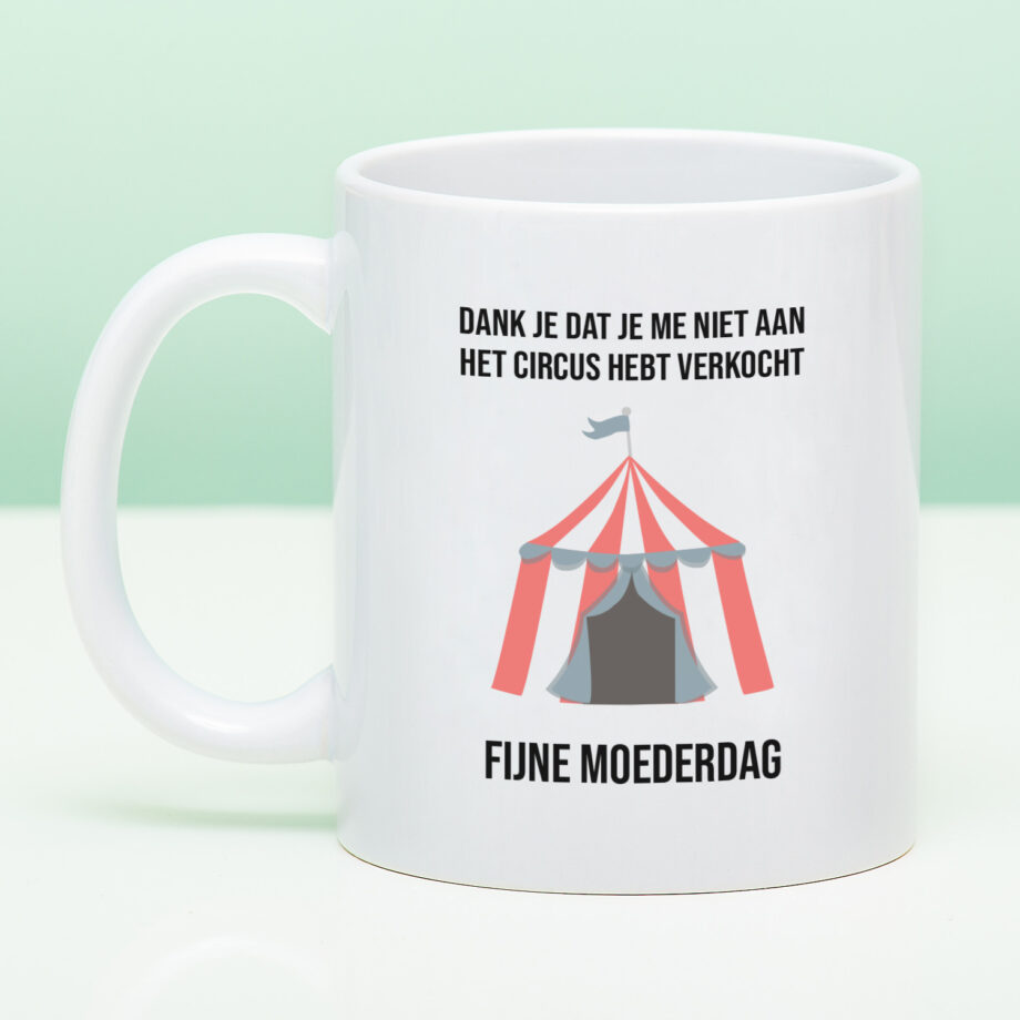 Mok met Tekst ‘’Dank je dat je me niet aan het circus hebt verkocht’’ | Materiaal: Keramiek | 33 cl | Mok met Tekst | Koffie Mok | Grappige Cadeau |  Vaatwasser bestendig | Humor | Mok met grappige tekst