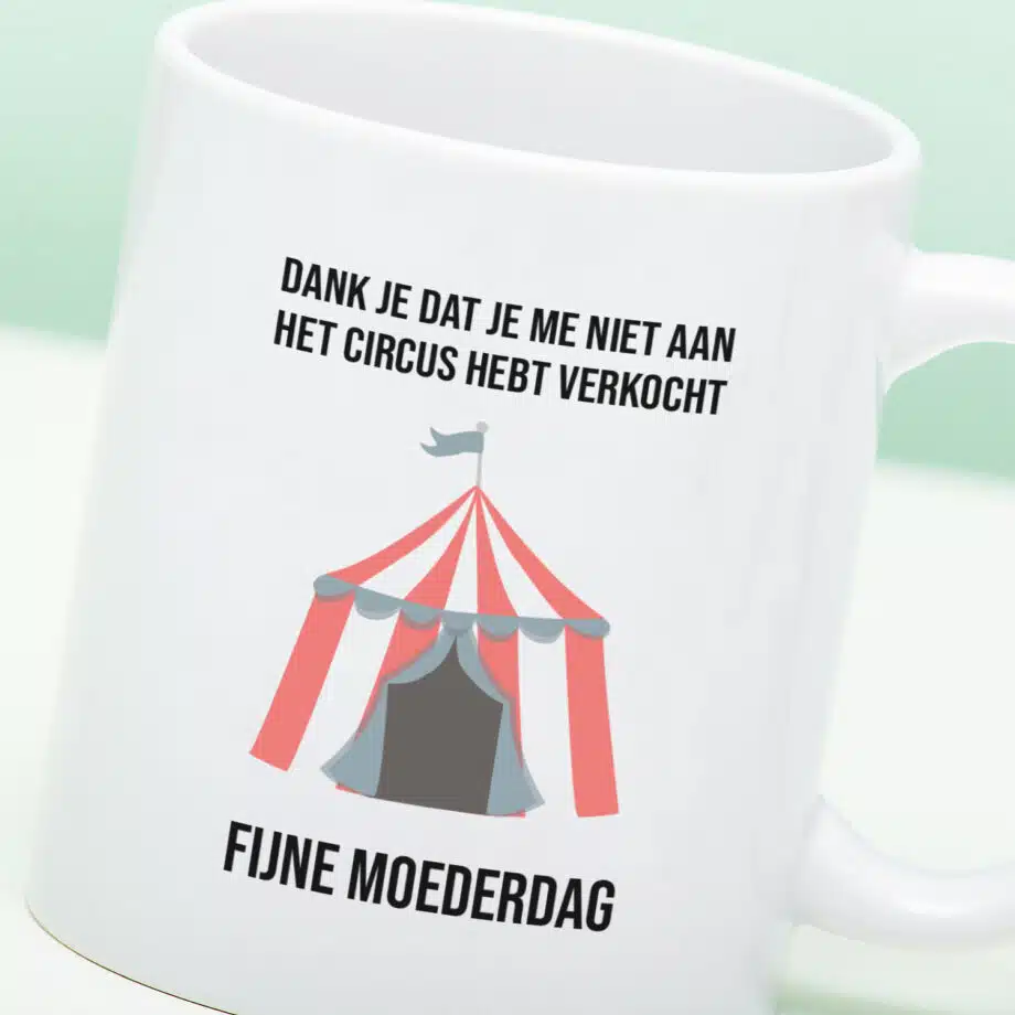 Mok met Tekst ‘’Dank je dat je me niet aan het circus hebt verkocht’’ | Materiaal: Keramiek | 33 cl | Mok met Tekst | Koffie Mok | Grappige Cadeau |  Vaatwasser bestendig | Humor | Mok met grappige tekst