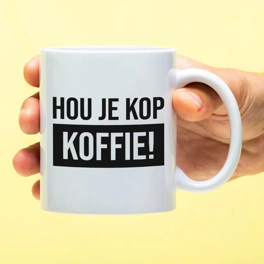 Mok met Tekst ‘’Hou je kop koffie’’ | Materiaal: Keramiek | 33 cl | Mok met Tekst | Koffie Mok | Grappige Cadeau |  Vaatwasser bestendig | Humor | Mok met grappige tekst