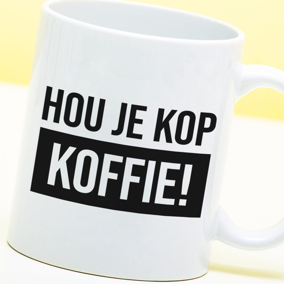 Mok met Tekst ‘’Hou je kop koffie’’ | Materiaal: Keramiek | 33 cl | Mok met Tekst | Koffie Mok | Grappige Cadeau |  Vaatwasser bestendig | Humor | Mok met grappige tekst