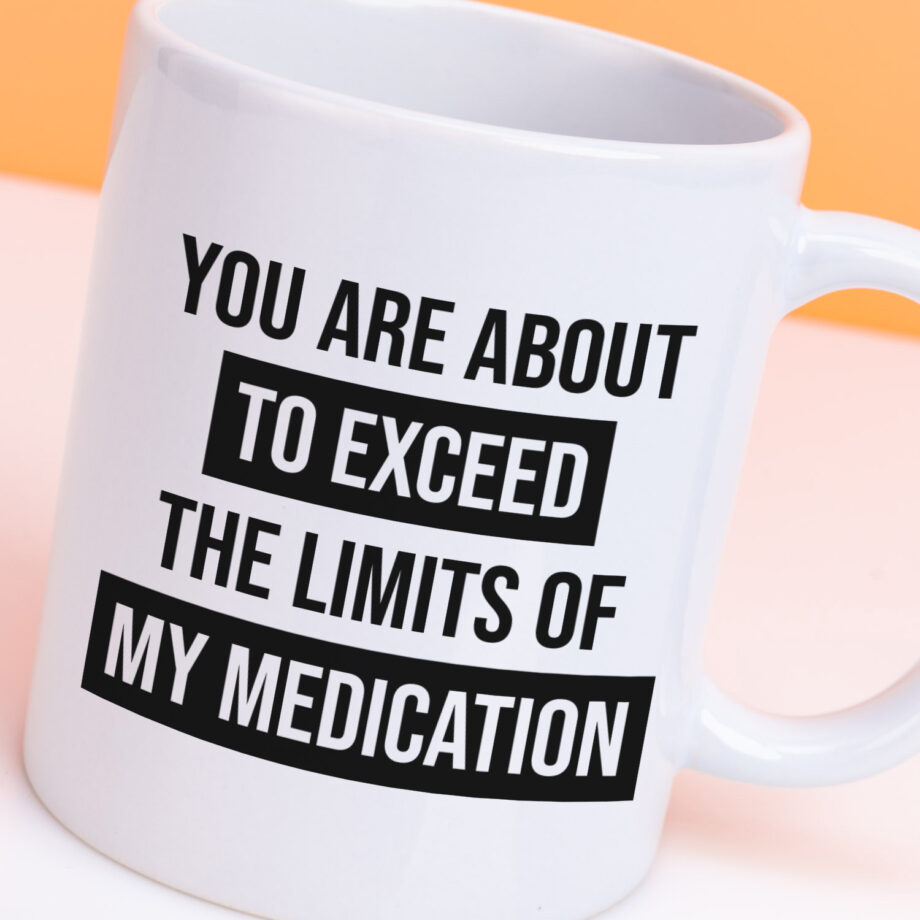 Mok met Tekst ‘’You are about to exceed’’ | Materiaal: Keramiek | 33 cl | Mok met Tekst | Koffie Mok | Grappige Cadeau |  Vaatwasser bestendig | Humor | Mok met grappige tekst