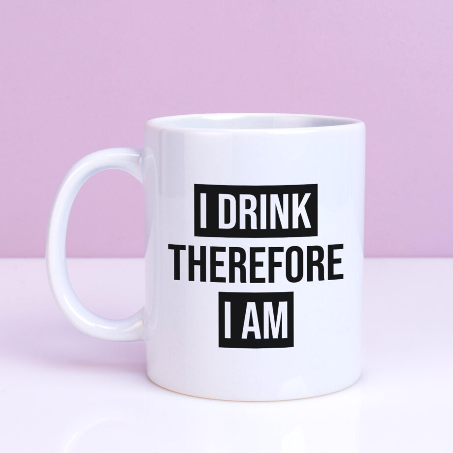 Mok met Tekst ‘’I drink therefore I am’’ | Materiaal: Keramiek | 33 cl | Mok met Tekst | Koffie Mok | Grappige Cadeau |  Vaatwasser bestendig | Humor | Mok met grappige tekst