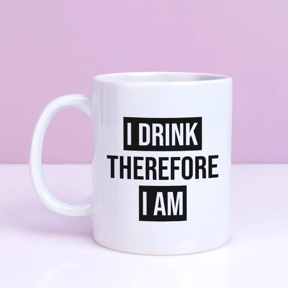 Mok met Tekst ‘’I drink therefore I am’’ | Materiaal: Keramiek | 33 cl | Mok met Tekst | Koffie Mok | Grappige Cadeau |  Vaatwasser bestendig | Humor | Mok met grappige tekst