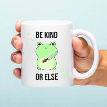 Mok met Tekst ‘’Be kind or else’’ | Materiaal: Keramiek | 33 cl | Mok met Tekst | Koffie Mok | Grappige Cadeau |  Vaatwasser bestendig | Humor | Mok met grappige tekst