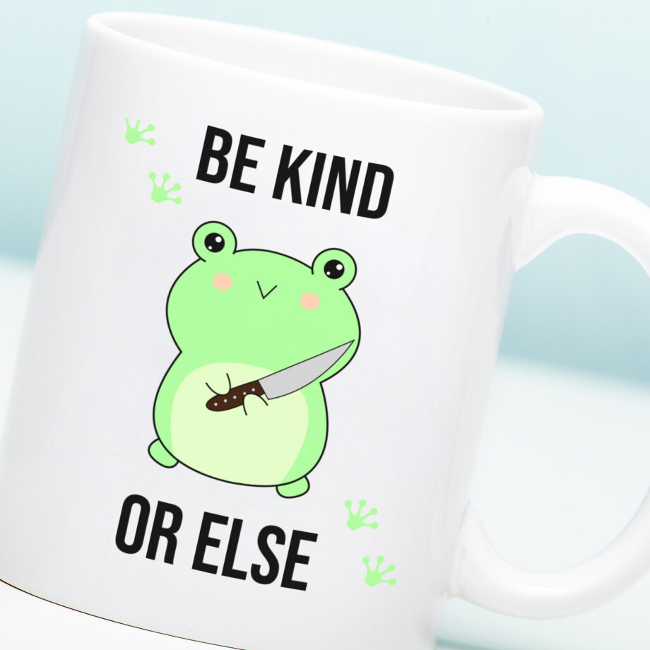 Mok met Tekst ‘’Be kind or else’’ | Materiaal: Keramiek | 33 cl | Mok met Tekst | Koffie Mok | Grappige Cadeau |  Vaatwasser bestendig | Humor | Mok met grappige tekst