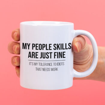 Mok met Tekst ‘’My people skills are just fine’’ | Materiaal: Keramiek | 33 cl | Mok met Tekst | Koffie Mok | Grappige Cadeau |  Vaatwasser bestendig | Humor | Mok met grappige tekst