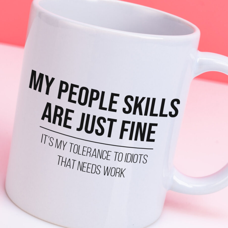 Mok met Tekst ‘’My people skills are just fine’’ | Materiaal: Keramiek | 33 cl | Mok met Tekst | Koffie Mok | Grappige Cadeau |  Vaatwasser bestendig | Humor | Mok met grappige tekst