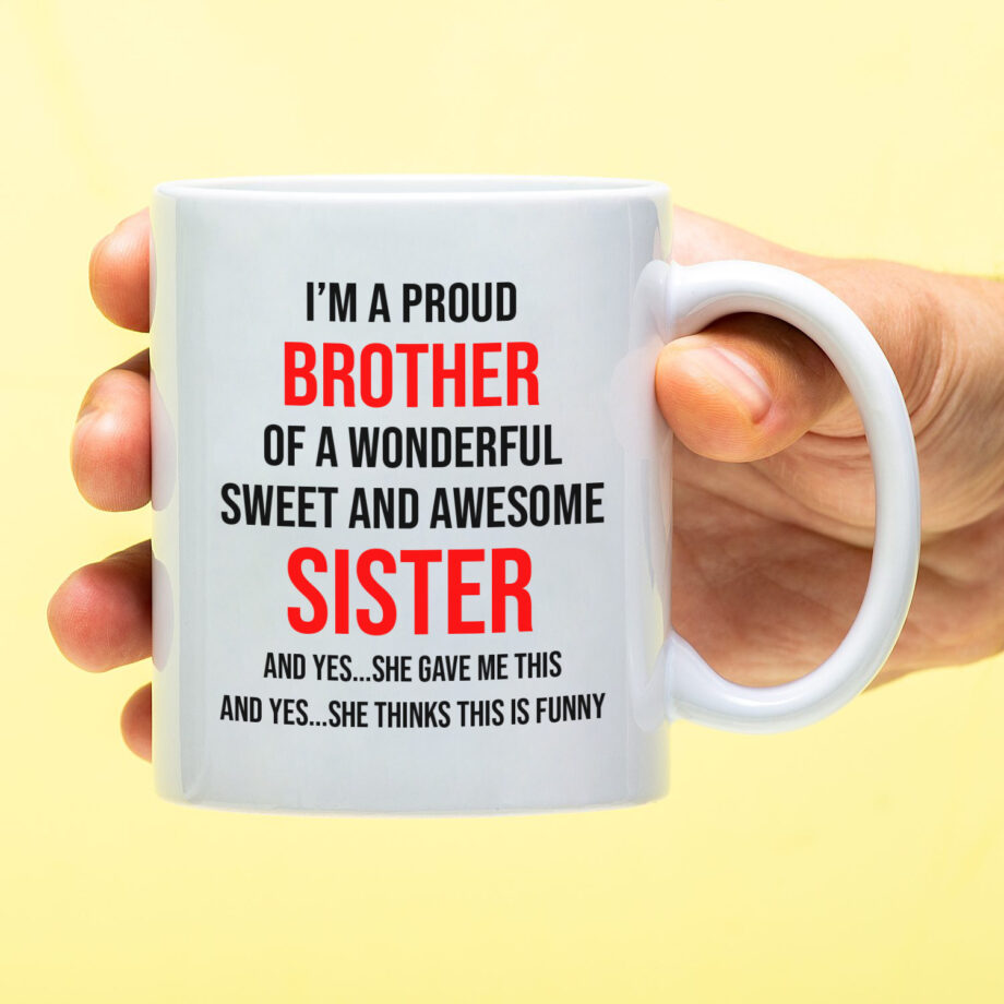 Mok met Tekst ‘’I'm a proud brother’’ | Materiaal: Keramiek | 33 cl | Mok met Tekst | Koffie Mok | Grappige Cadeau |  Vaatwasser bestendig | Humor | Mok met grappige tekst