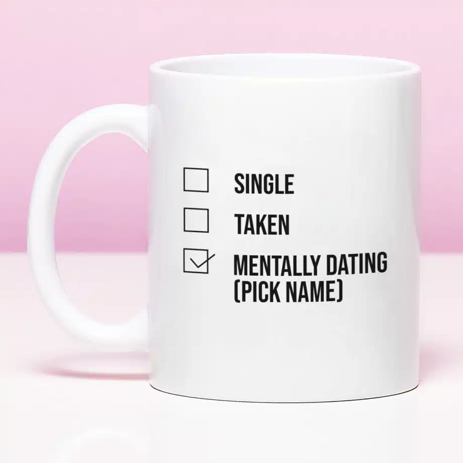 Mok met Tekst ‘’Single, dating, mentally dating’’ | Materiaal: Keramiek | 33 cl | Mok met Tekst | Koffie Mok | Grappige Cadeau |  Vaatwasser bestendig | Humor | Mok met grappige tekst