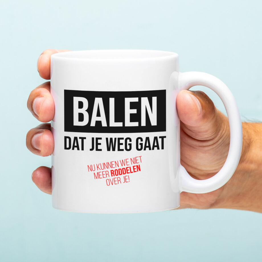 Mok met Tekst ‘’Balen dat je weg gaat’’ | Materiaal: Keramiek | 33 cl | Mok met Tekst | Koffie Mok | Grappige Cadeau |  Vaatwasser bestendig | Humor | Mok met grappige tekst