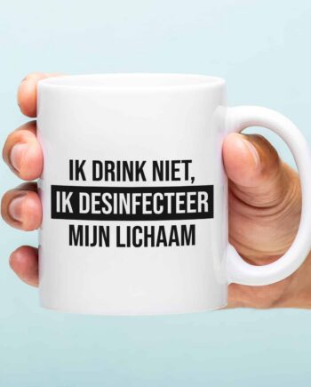 Mok Ik drink niet, ik desinfecteer mijn lichaam