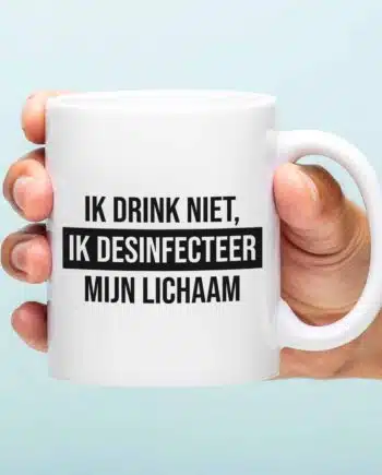 Mok Ik drink niet, ik desinfecteer mijn lichaam