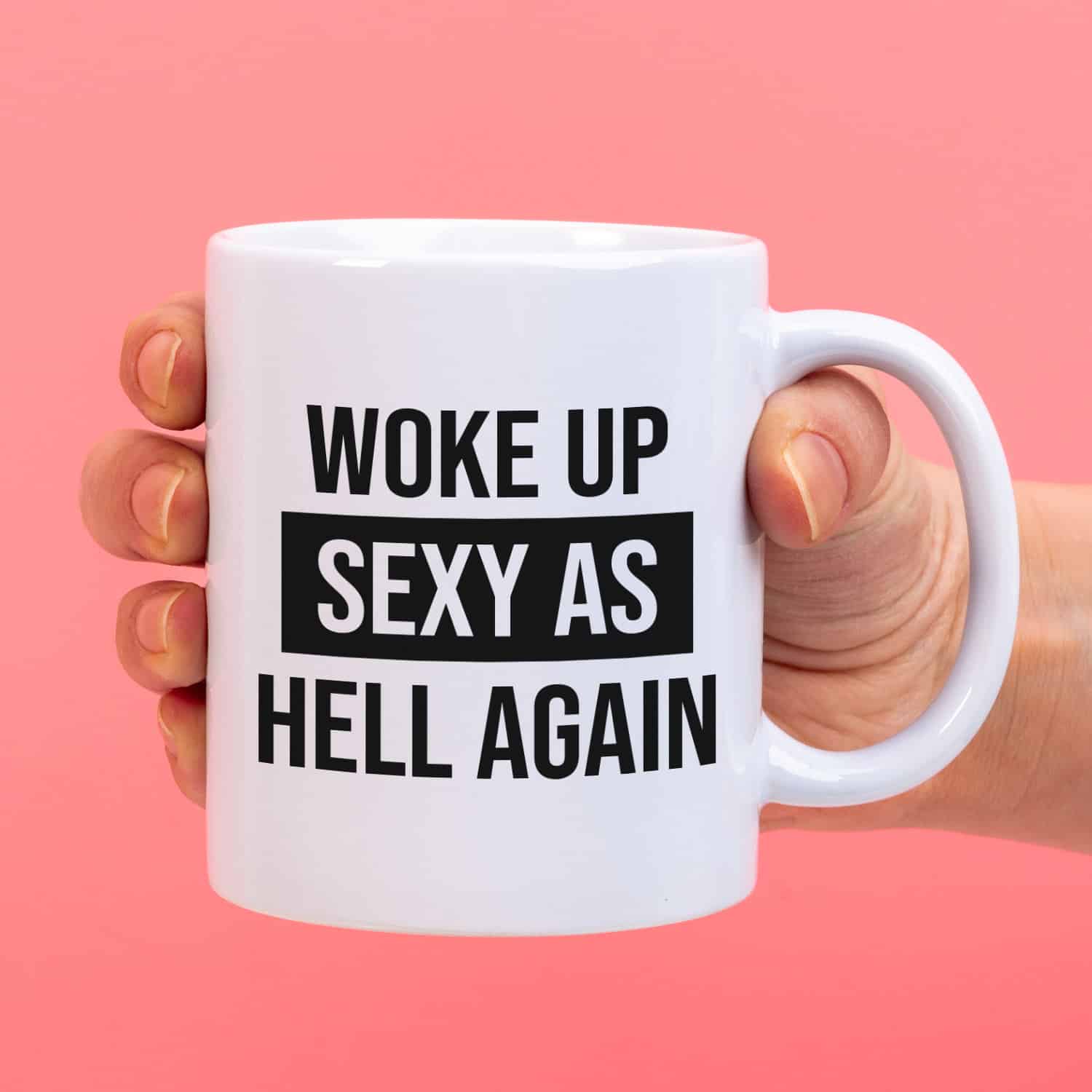 mok-woke-up-sexy-as-hell-again-van-bestel-je-online-bij-ditverzinjeniet
