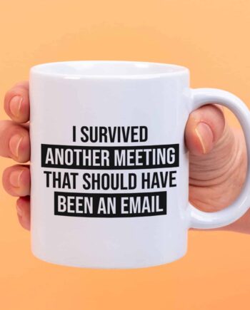 Mok I survived another meeting that should have been an email