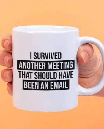 Mok I survived another meeting that should have been an email