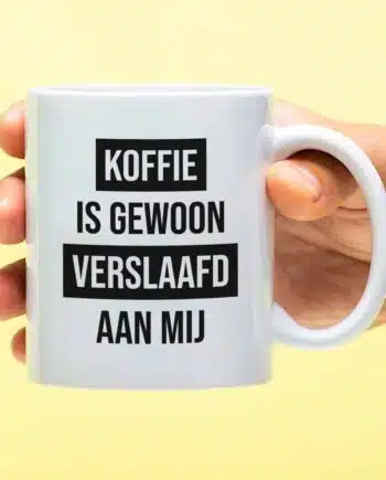 Mok Koffie is gewoon verslaafd aan mij