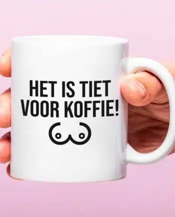 Mok Het is tiet voor koffie!