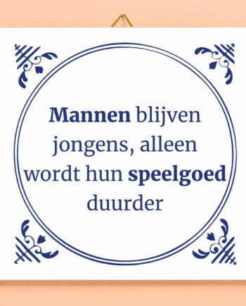 Tegeltje Mannen blijven jongens