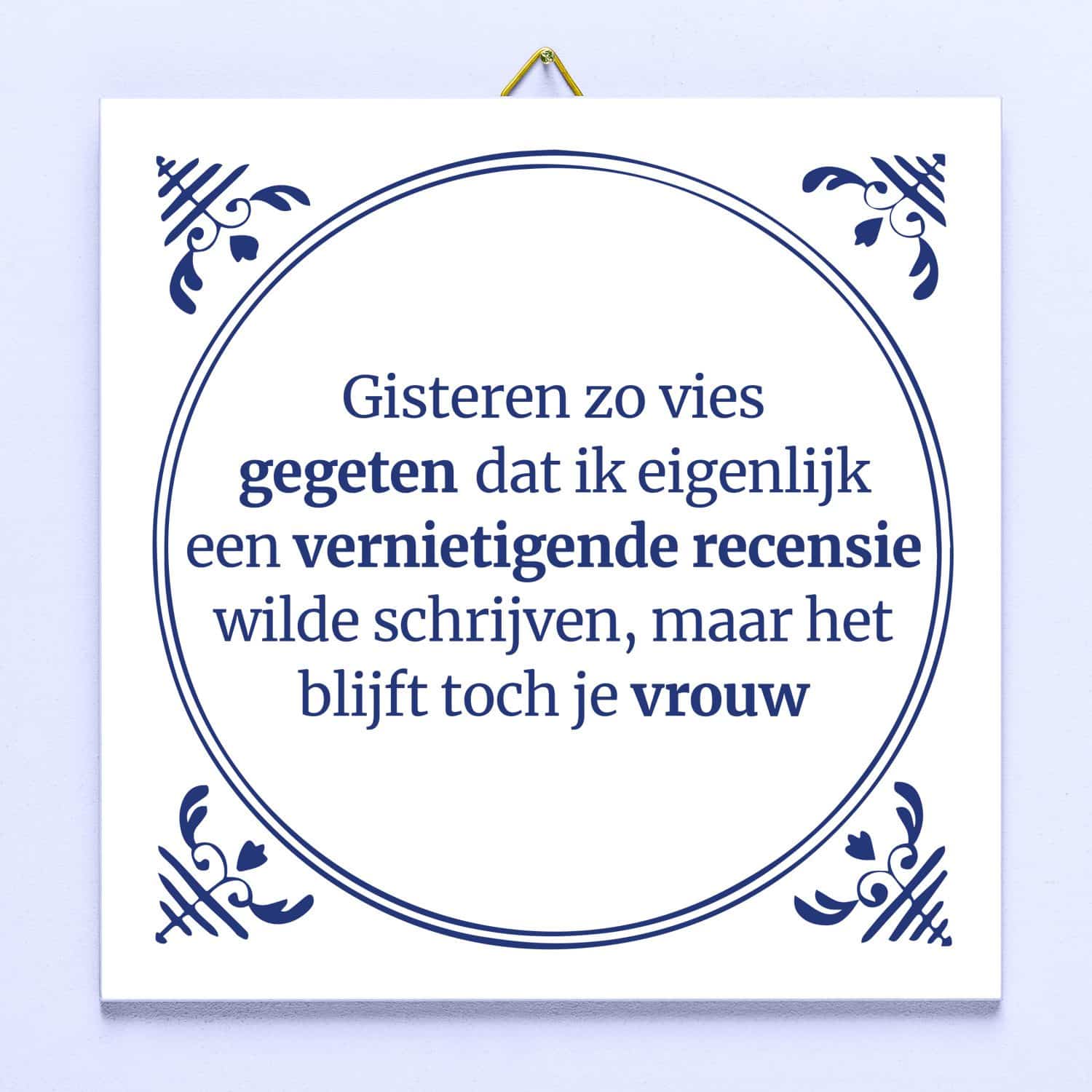 Tegeltje Gisteren zo vies gegeten