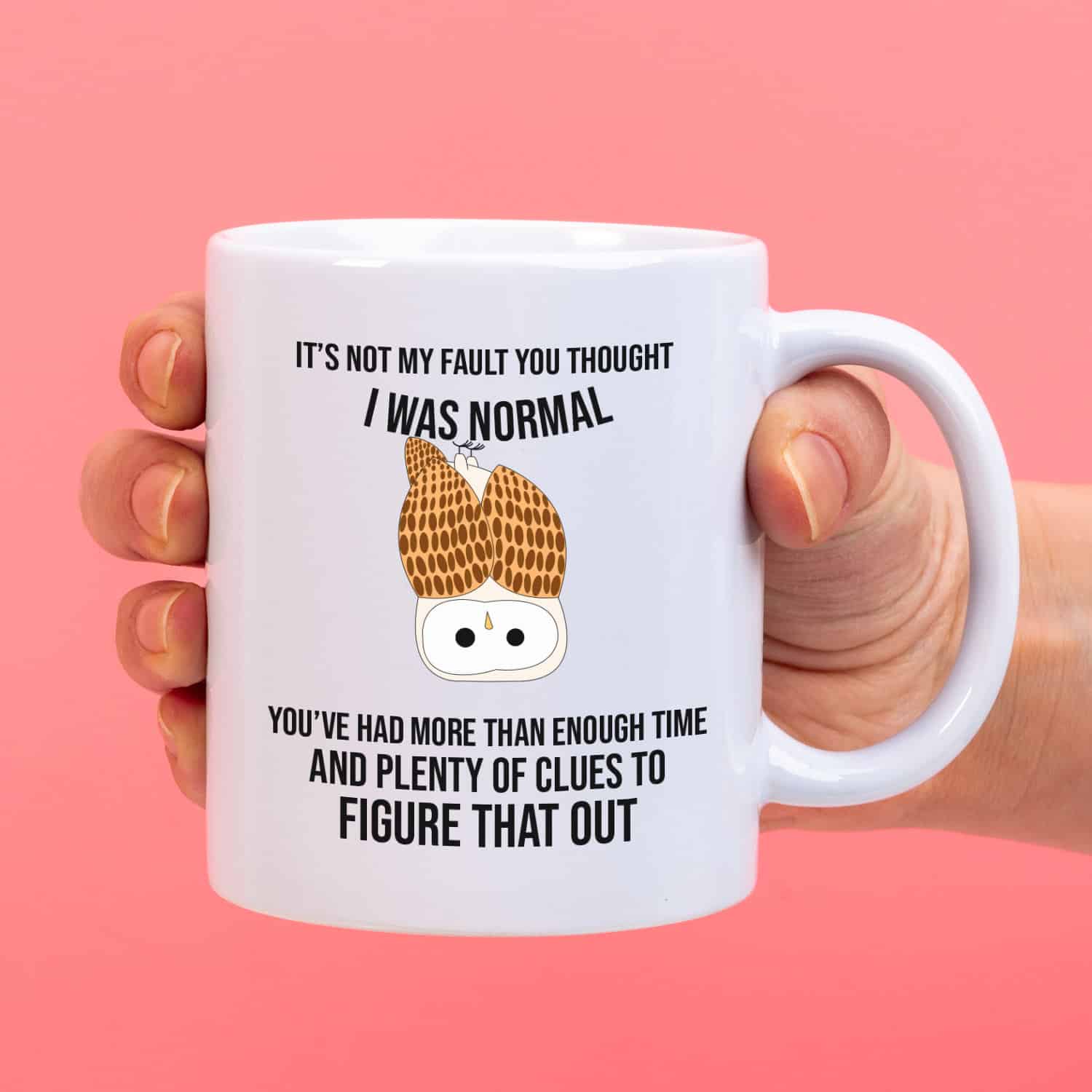 Mok met Tekst "It's not my fault you thought I was normal’’ | Materiaal: Keramiek | 33 cl | Mok met Tekst | Koffie Mok | Grappige Cadeau | Vaatwasser bestendig | Humor | Mok met grappige tekst