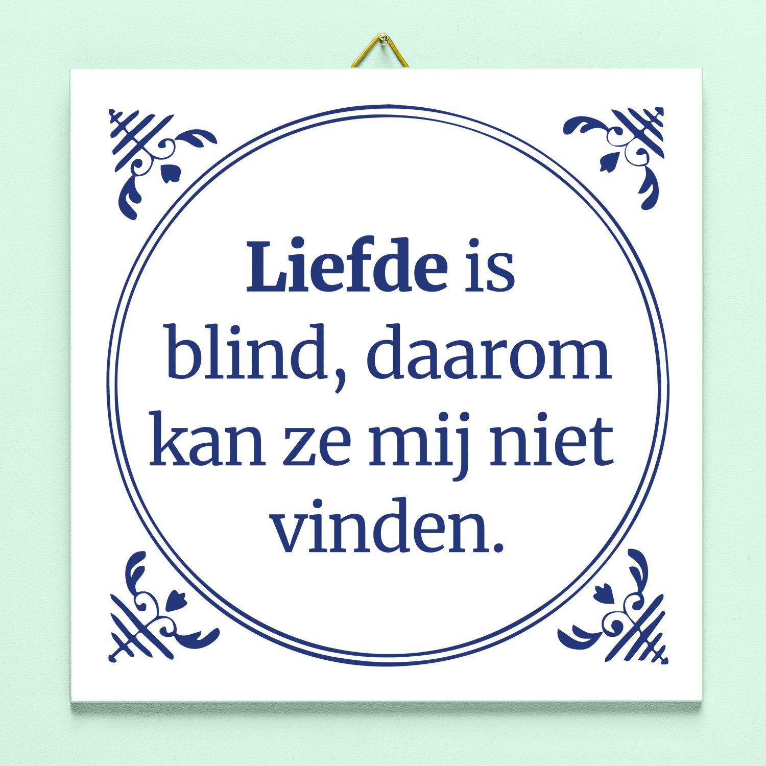 Tegeltje Liefde is blind
