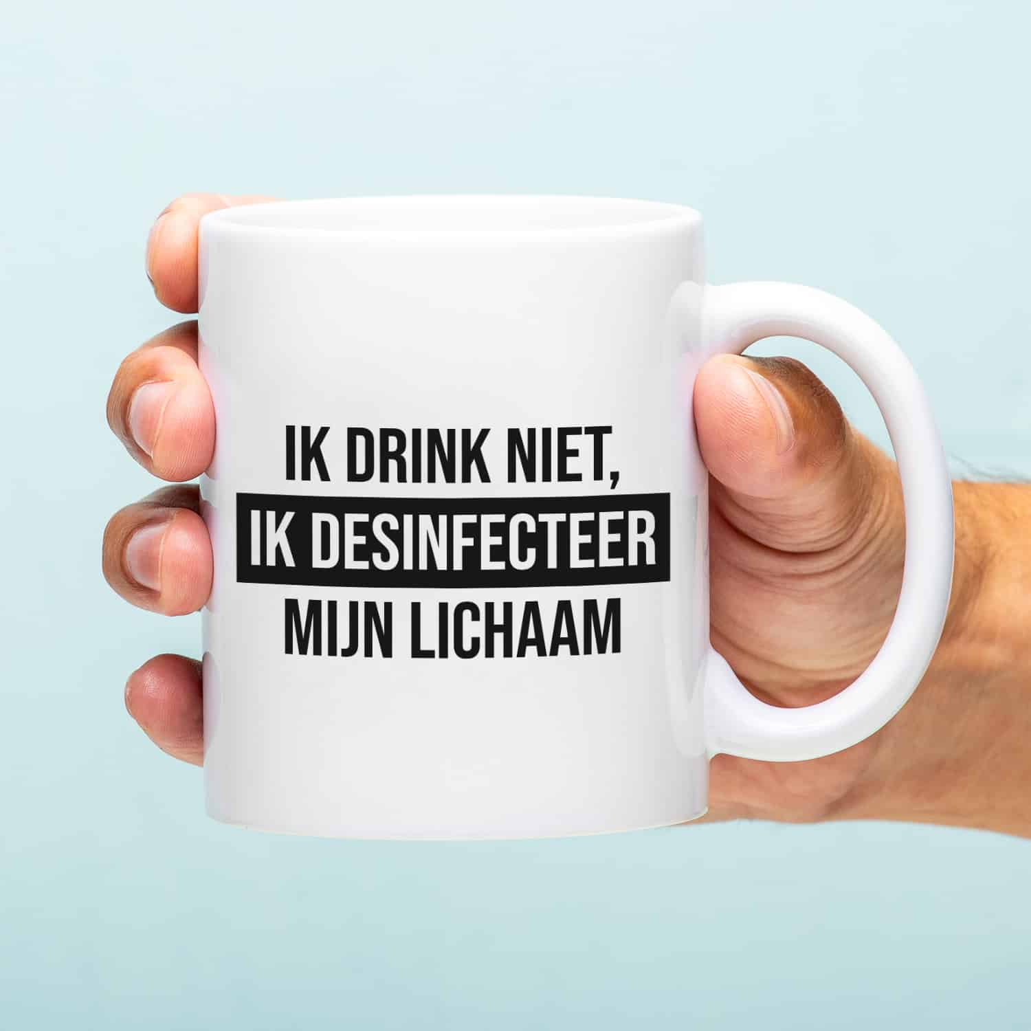 Mok Ik drink niet, ik desinfecteer mijn lichaam