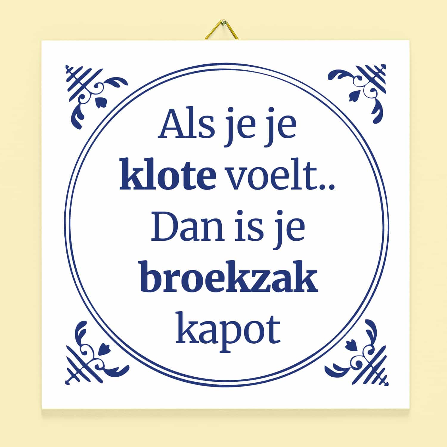 Tegeltje Als je je klote voelt