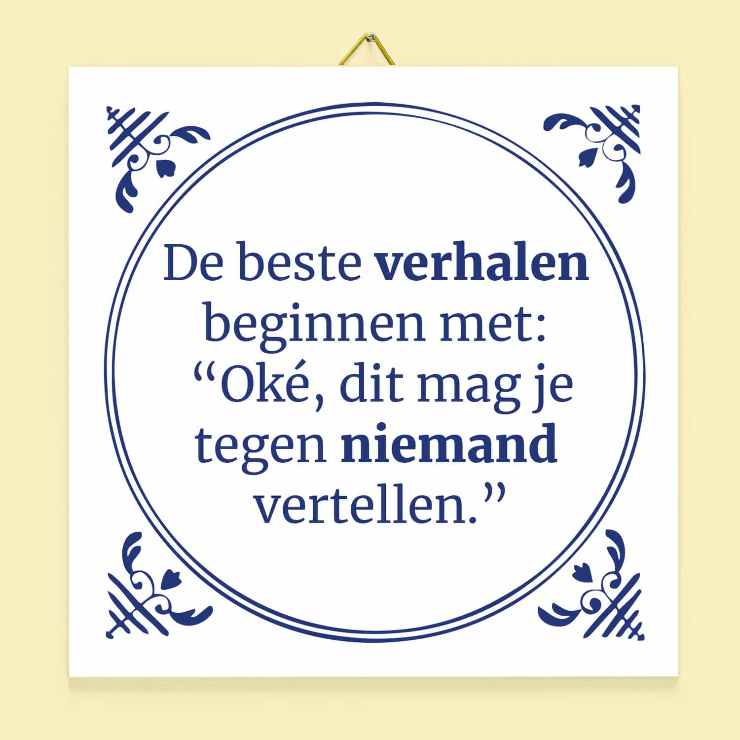 Tegeltje De beste verhalen beginnen met