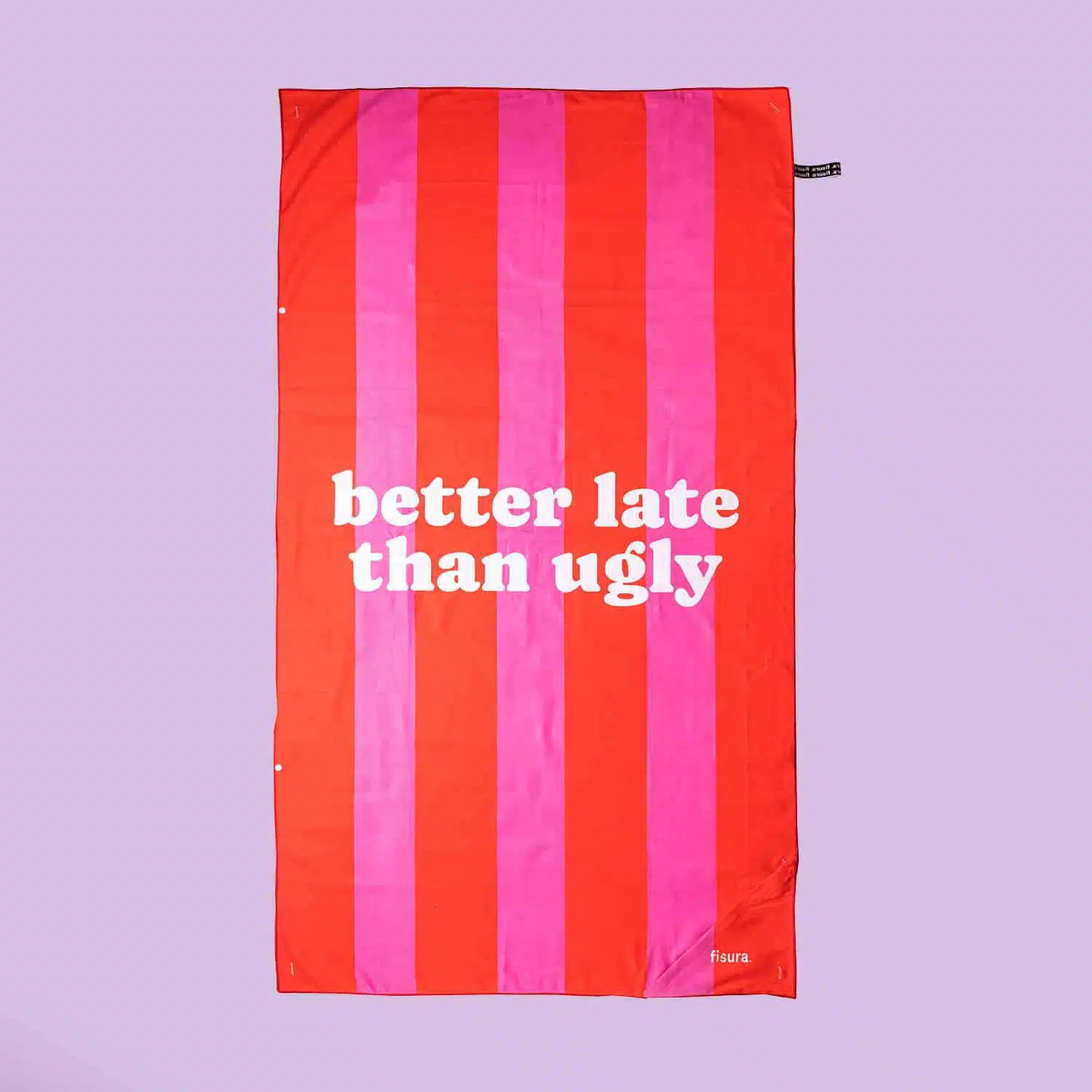 Better Late Than Ugly strandlaken