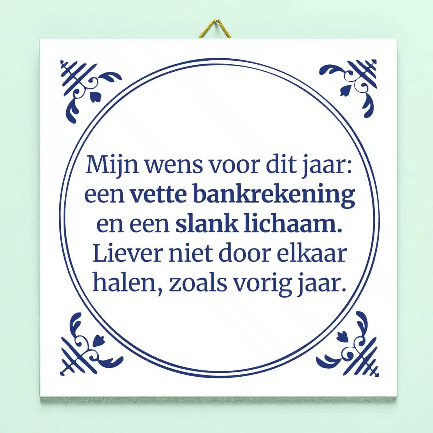 Tegeltje Mijn wens voor dit jaar