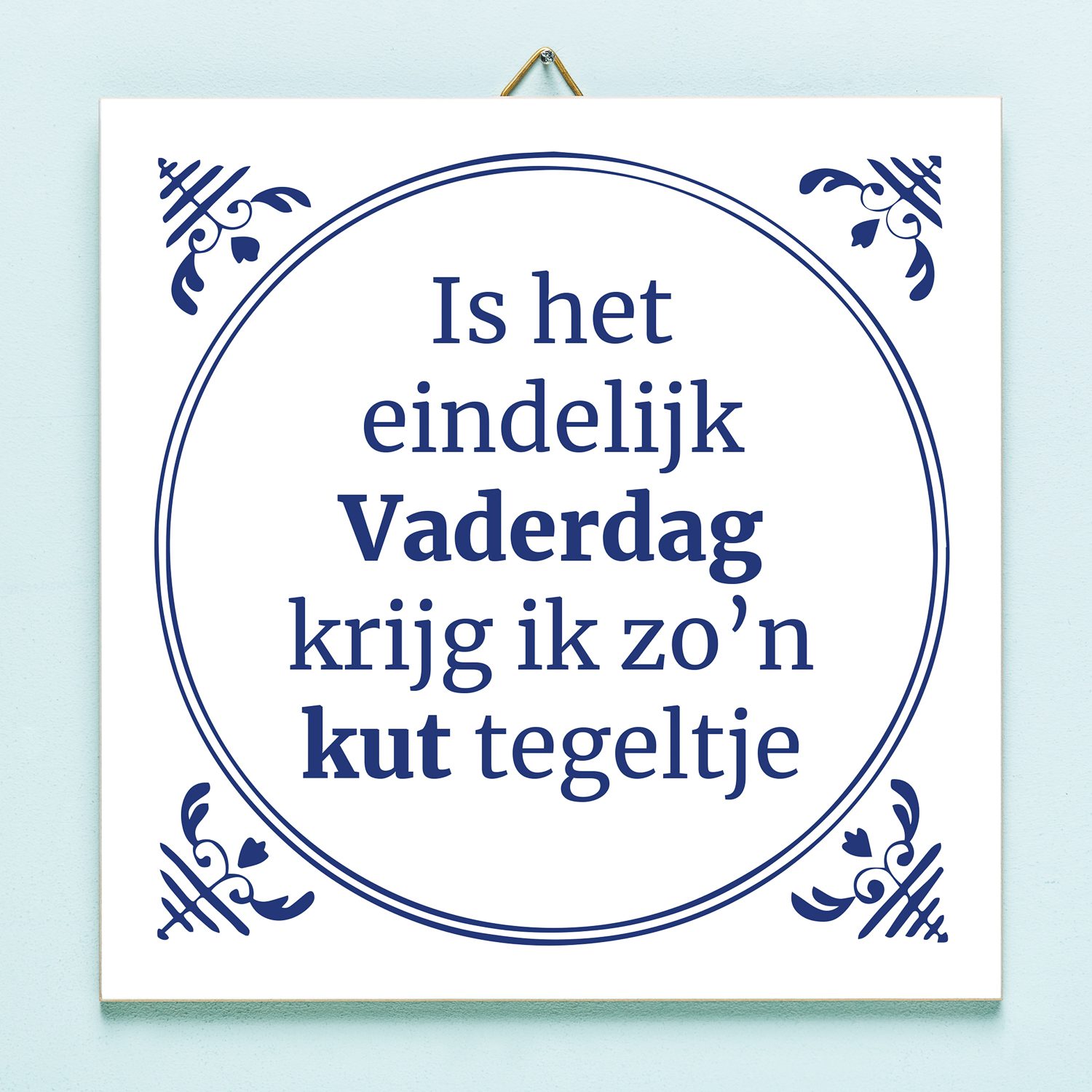 Tegeltje Is het eindelijk Vaderdag
