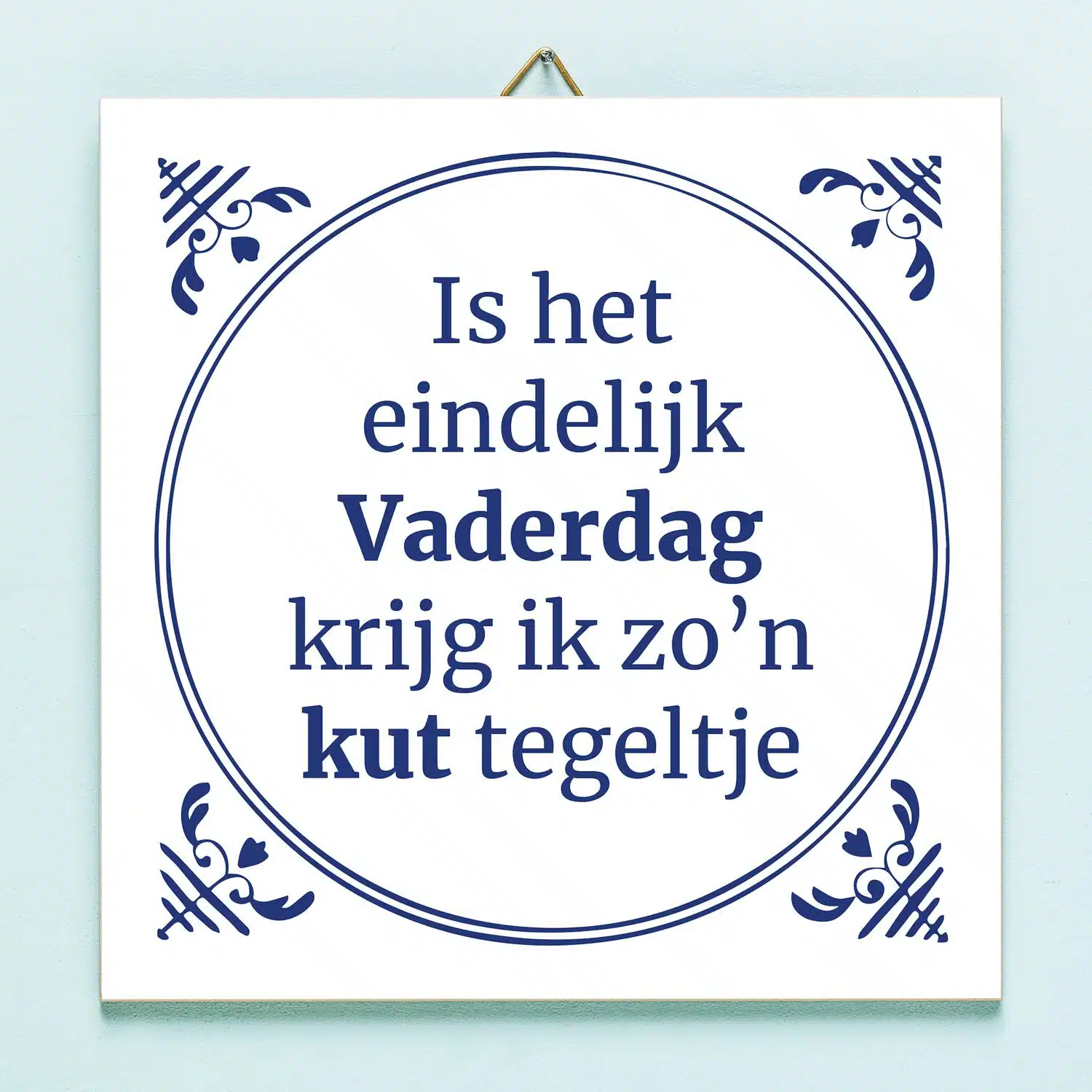 Tegeltje Is het eindelijk Vaderdag