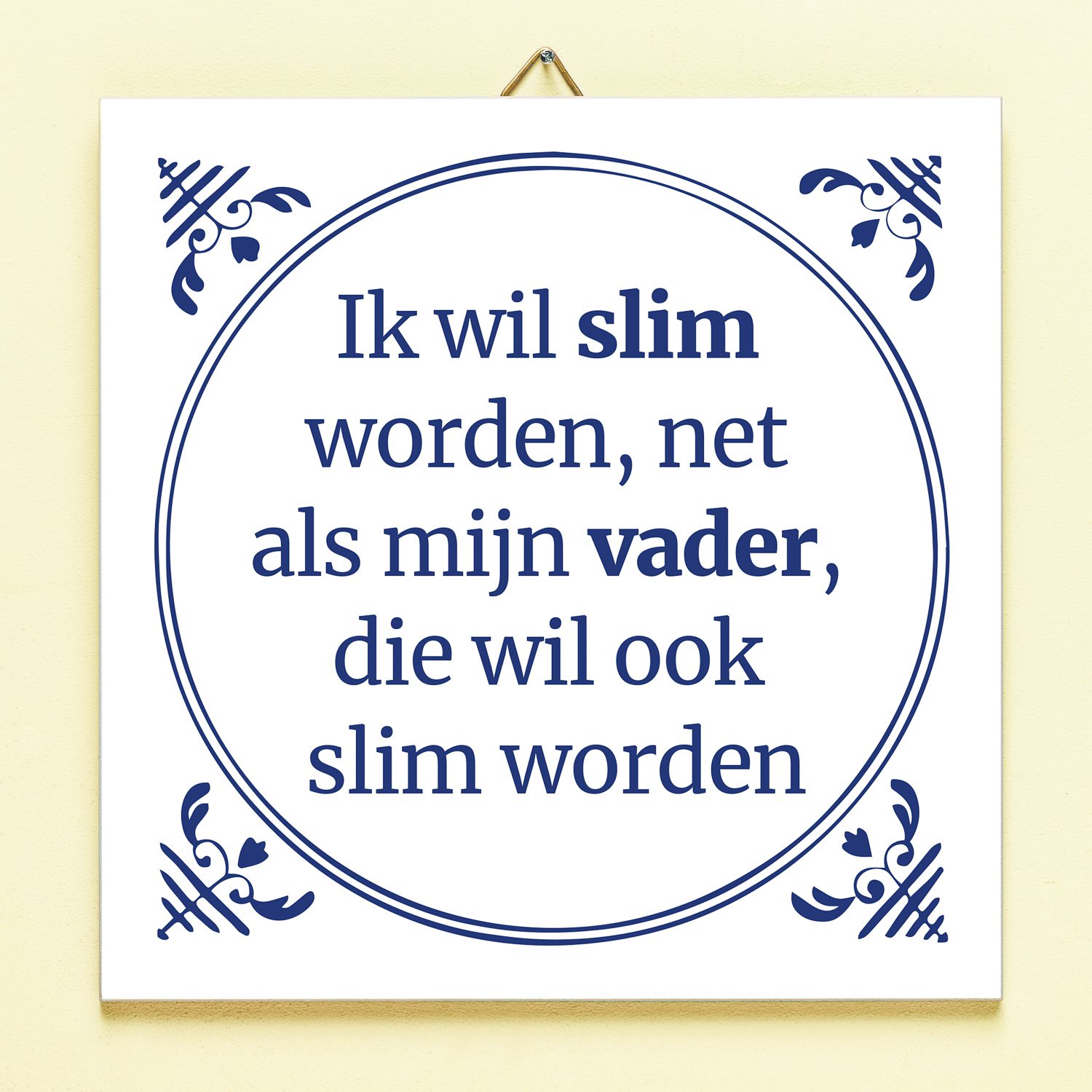 Tegeltje Slim worden net als vader