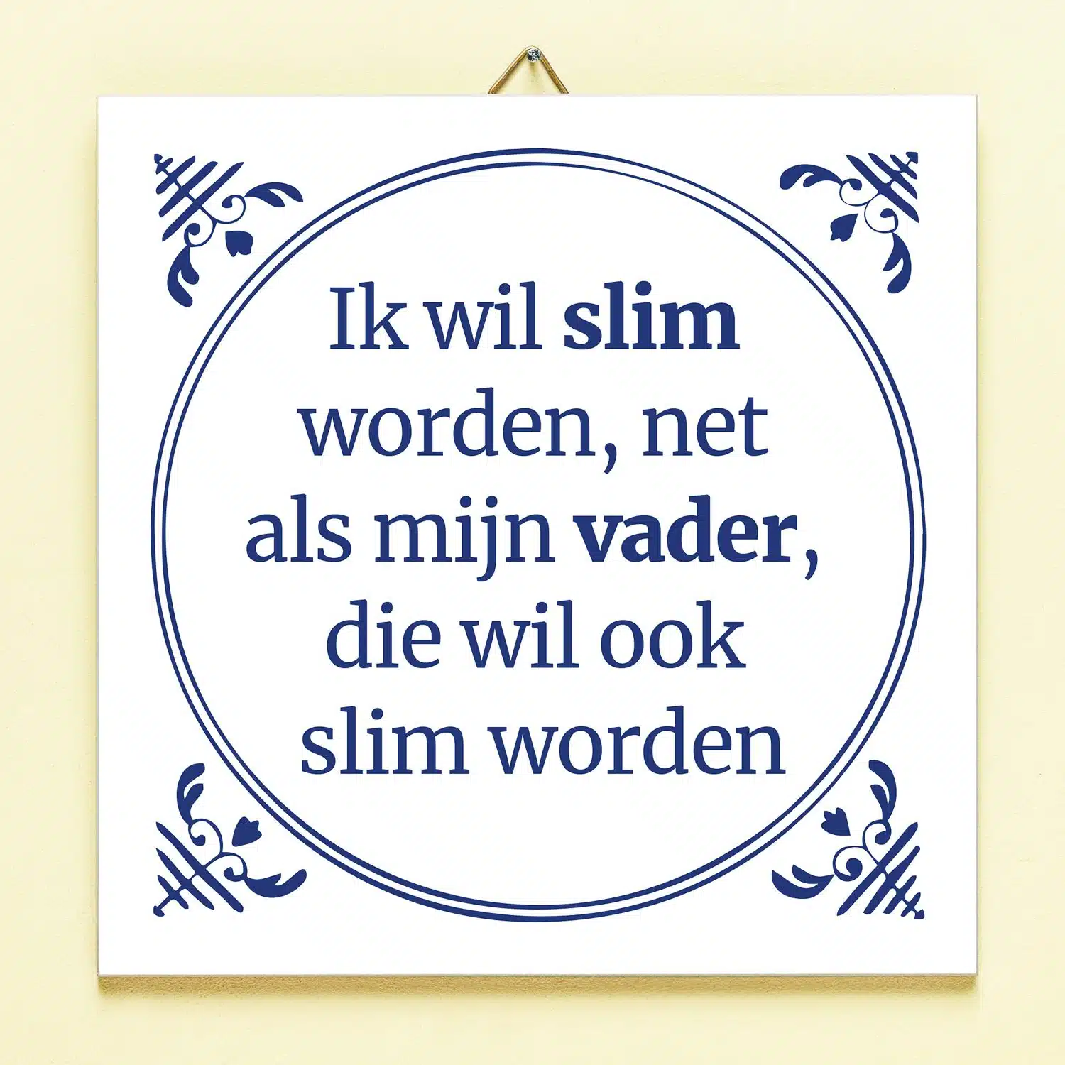 Tegeltje Slim worden net als vader