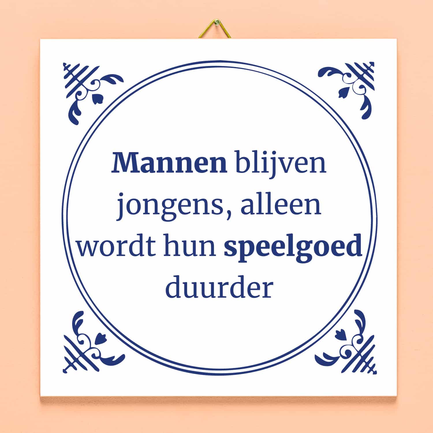 Tegeltje Mannen blijven jongens