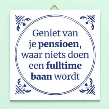 Tegeltje Geniet van je pensioen